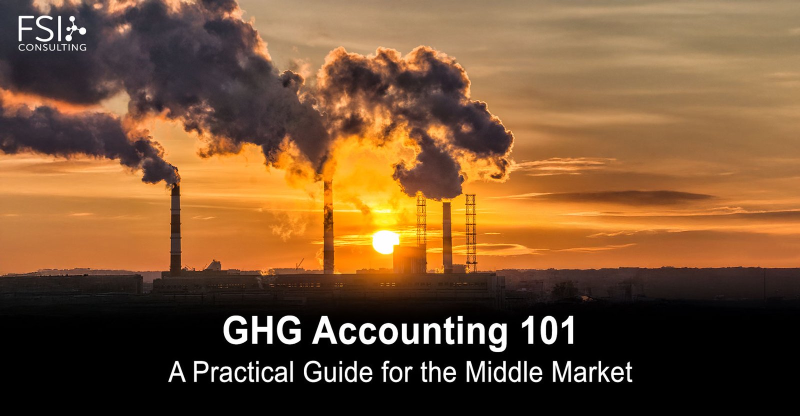 GHG Accounting 101 – A Practical Guide for the Middle Market