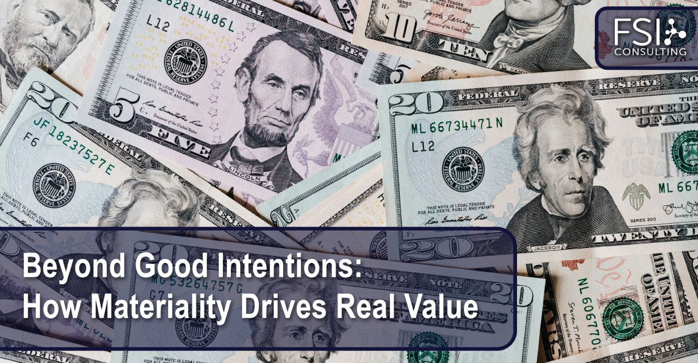 Beyond Good Intentions: How Materiality Drives Real Value