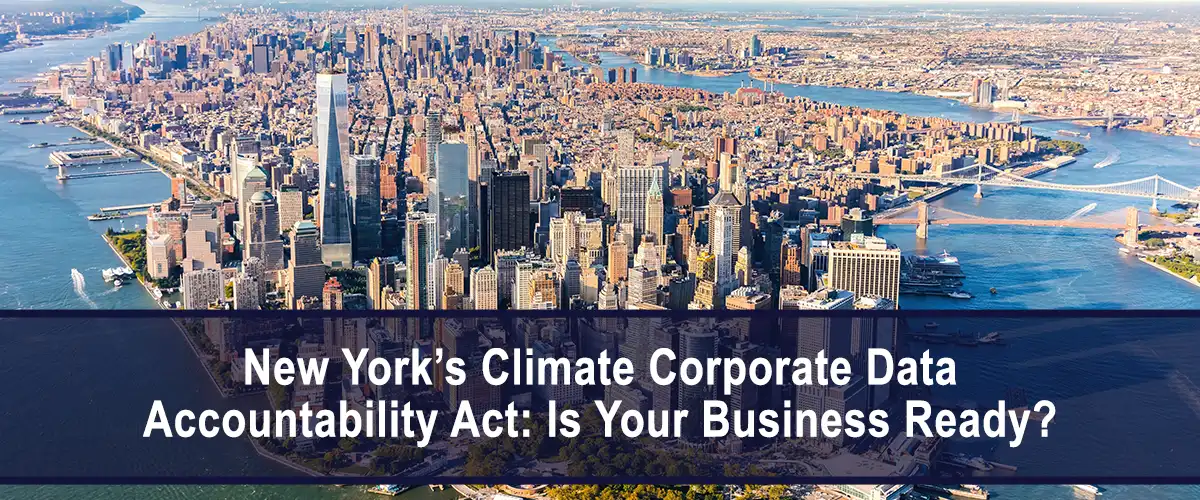 New York's Climate Corporate Data Accountability Act: Is Your Business Ready?